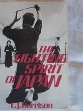 The Fighting Spirit of Japan: The E..., Harrison, E. J.