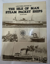 A Pictorial History of The Isle of Man Steam Packet Ships in 32 Postcards