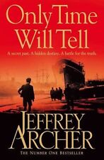 Only Time Will Tell (The Clifton Chronicles),Jeffrey Archer- 9781447222835