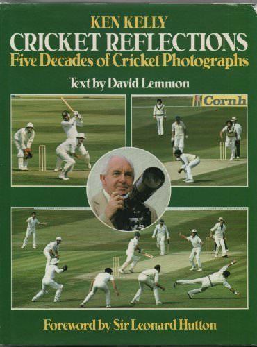 Ken kelly cricket reflections - kelly,