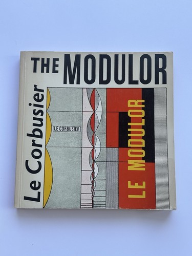 Corbusier the modulor - the,