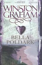 Bella Poldark: A Novel of Cornwall 1818-1820 By Winston Graham