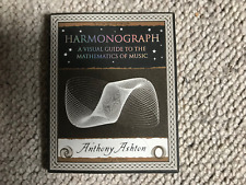 Harmonograph: A Visual Guide to the Mathematics of Music by Anthony Ashton