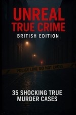 Unreal True Crime: British