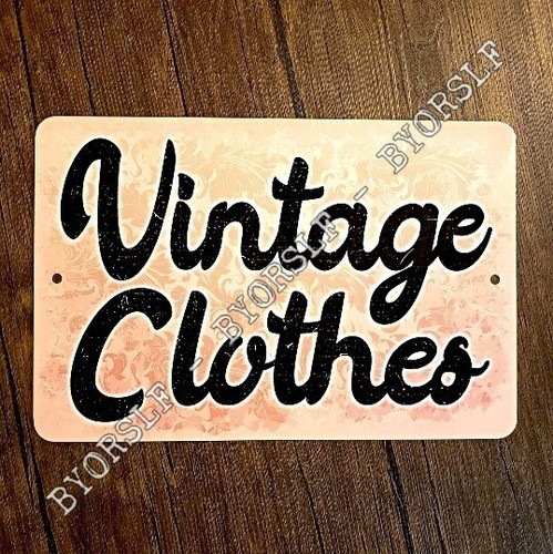 Metal sign vintage clothes - sign,