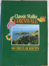 Classic Walks Cornwall: 60 Circular Routes - Norton, Mark Darron