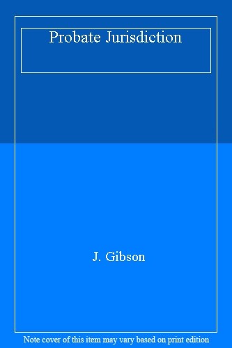 Probate jurisdiction gibson - probate, jurisdiction,j.