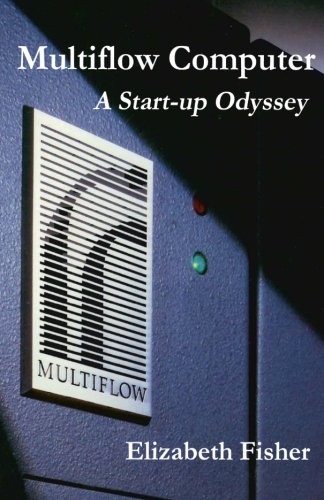 Multiflow computer start up - multiflow, a