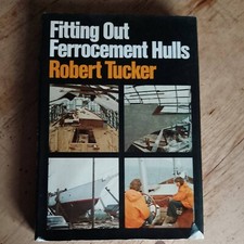 Fitting Out Ferrocement Hulls By Robert Tucker Hardback Book First Edition