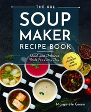 The XXL Soup Maker Recipe