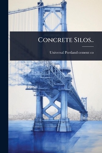 Concrete silos by universal - concrete,