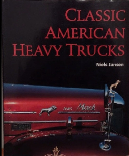 Classic american heavy - classic, trucks