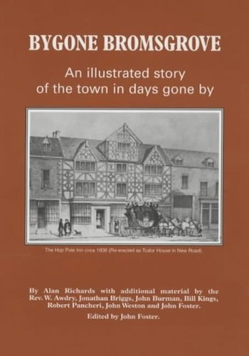Bygone bromsgrove an - bromsgrove:,