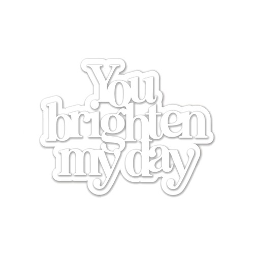 You brighten day metal - brighten,