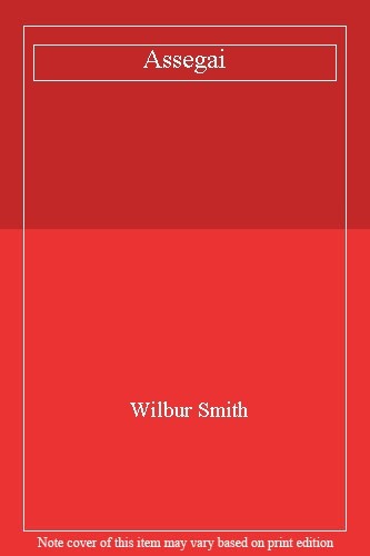 Assegai wilbur smith - assegai,wilbur, smith-