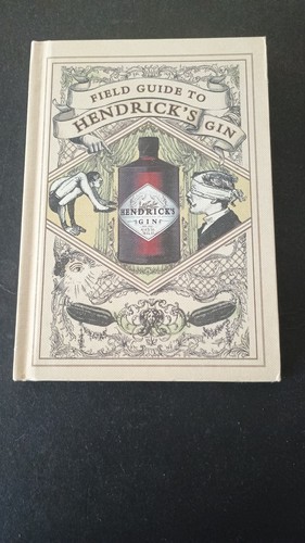 Gin field guide hendrick - gin., to