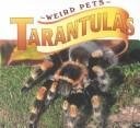 Tarantulas (Weird Pets)