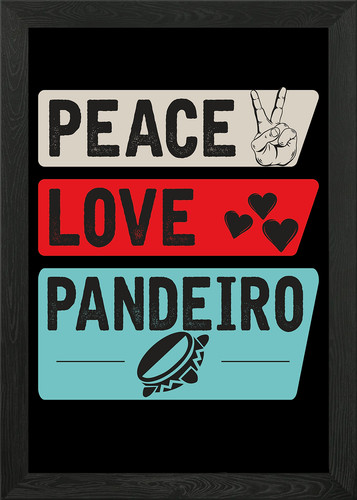 Peace love pandeiro - peace, framed