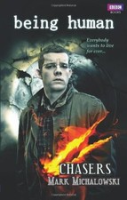Being Human: Chasers,Mark Michalowski