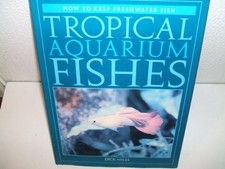Tropical Aquarium Fishes: How