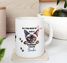 Personalised Burmese Cat Mug All You Need Is Love, 11oz, Ceramic Gift 