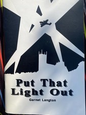 Put That Light Out Garnet Langton Ilkeston Schoolboy Memories of WWII