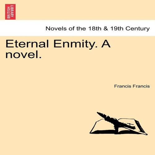 Eternal enmity novel - enmity.,