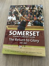 Somerset County Cricket Club: The Return to Glory 2001 -2007 Hardback