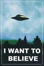 I WANT TO BELIEVE THE X-FILES