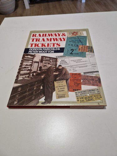 Railway and tramway - and, tickets