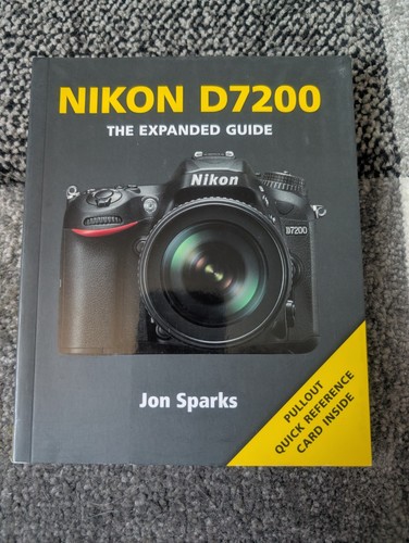 Nikon d7200 the expanded guide - nikon,