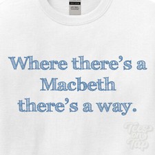 WHERE... MACBETH THERE'S A WAY
