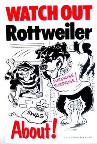 Watch out rottweiler about - watch,