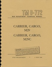 TM9-772 ~ M29 ~ "Weasel" ~ WWII Maintemnance Manual ~ Reprnt