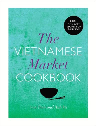 The vietnamese market - vietnamese, cookbook