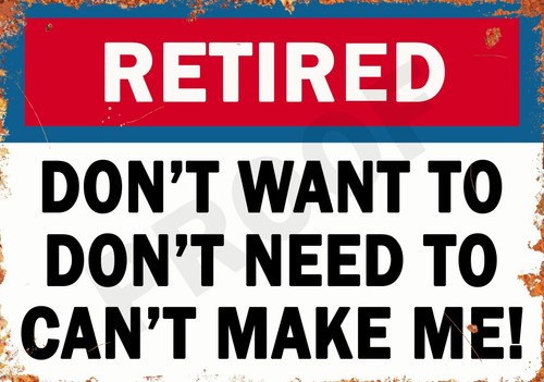 Retired funny metal - funny, signs