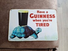 Have A Guinness When You're Tired, Reproduction  Retro Tin Wall Art