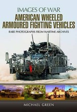 Images of War - American Wheeled Armoured Fighting Vehicles  *NEW* + FREE P&P