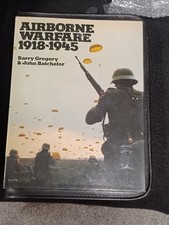 Airborne Warfare 1918-1945 Hardcover John, Gregory, Barry Batchel