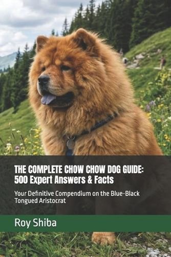 The complete chow - chow,