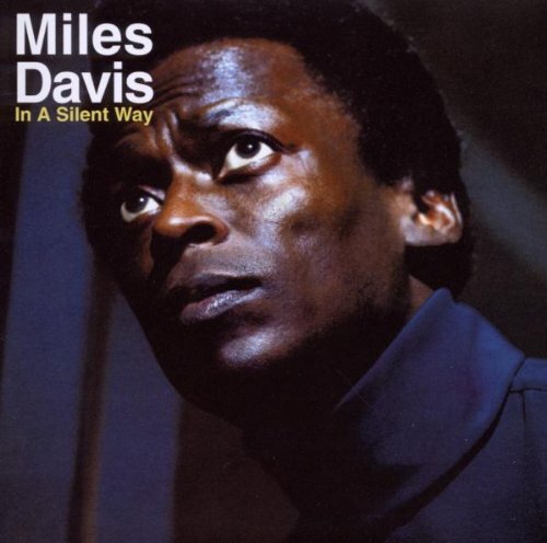 Miles davis a silent way - in,