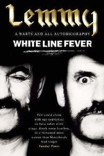 White Line Fever: Lemmy: The Autobiography, Kilmister, Lemmy, New Book