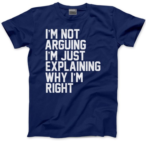 Funny tshirts not - tshirts, arguing