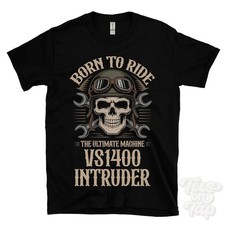 VS1400 INTRUDER MOTORCYCLE T-SHIRT BORN TO RIDE THE ULTIMATE MACHINE retro biker