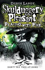 Playing with fire - playing, (skulduggery