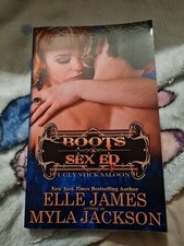 Boots & s** Ed: Volume 2 (Ugly Stick Saloon) Elle James Myla Jackson