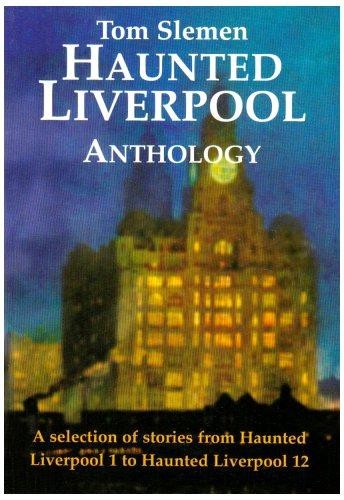 Haunted liverpool anthology a - anthology:,