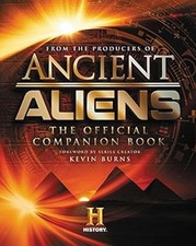 Ancient Aliens�: The Official Companion Book, Producers of Ancient Aliens, The, 