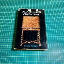 Old English Furniture Book by Therle Hughes