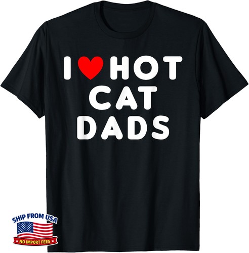 Love hot cat dads - cat, funny